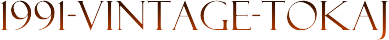 1991-VINTAGE-TOKAJ
