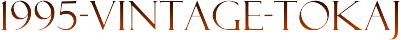 1995-VINTAGE-TOKAJ