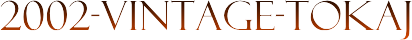 2002-VINTAGE-TOKAJ