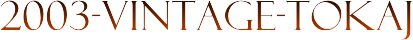 2003-VINTAGE-TOKAJ