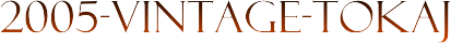 2005-VINTAGE-TOKAJ