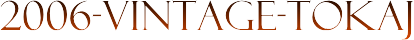 2006-VINTAGE-TOKAJ